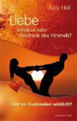 Produktbild Liebe - Schicksal oder Geschenk des Himmels (Deutsch, Judy Hall, 2011)