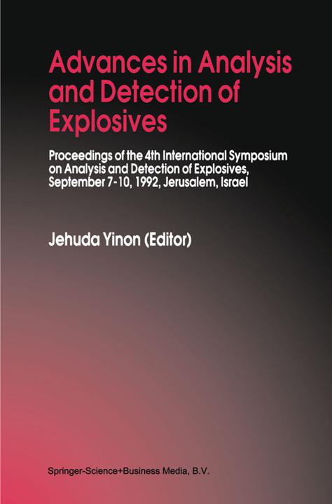 Advances in Analysis and Detection of Explosives (Jehuda Yinon, 2010)