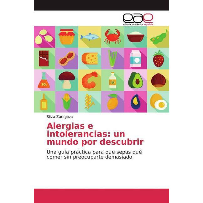 Alergias e intolerancias: un mundo por descubrir, Fachbücher von Silvia Zaragoza