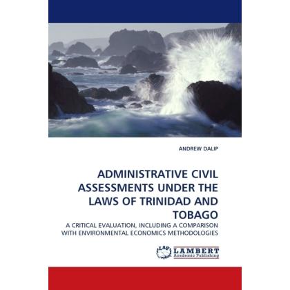 Administrative Civil Assessments Under The Laws Of Trinidad And Tobago, Fachbücher von Andrew Dalip