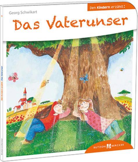 Produktbild Das Vaterunser den Kindern erzählt (Deutsch, Georg Schwikart, 2014)