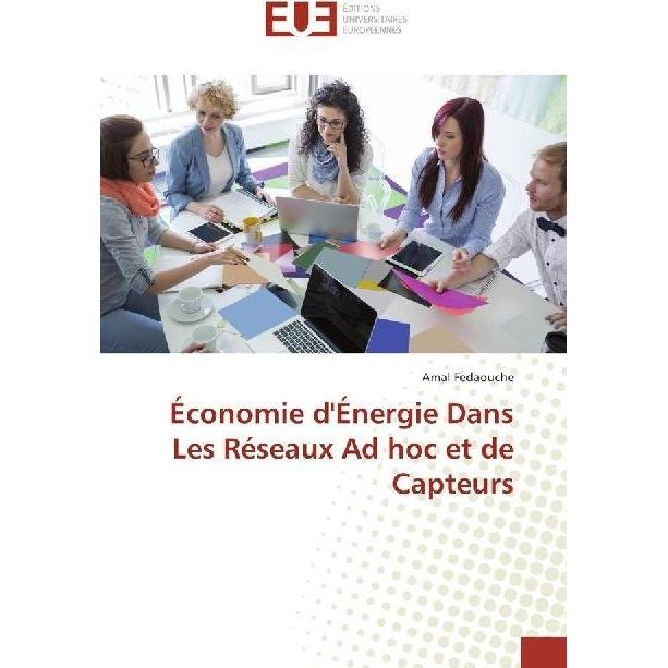 Économie d'Énergie Dans Les Réseaux Ad hoc et de Capteurs, Fachbücher von Amal Fedaouche