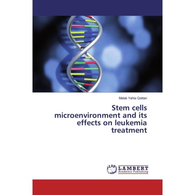 Stem cells microenvironment and its effects on leukemia treatment, Fachbücher