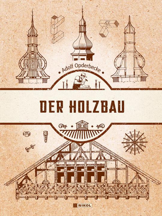 Produktbild Der Holzbau (Deutsch, Adolf Opderbecke, 2022)