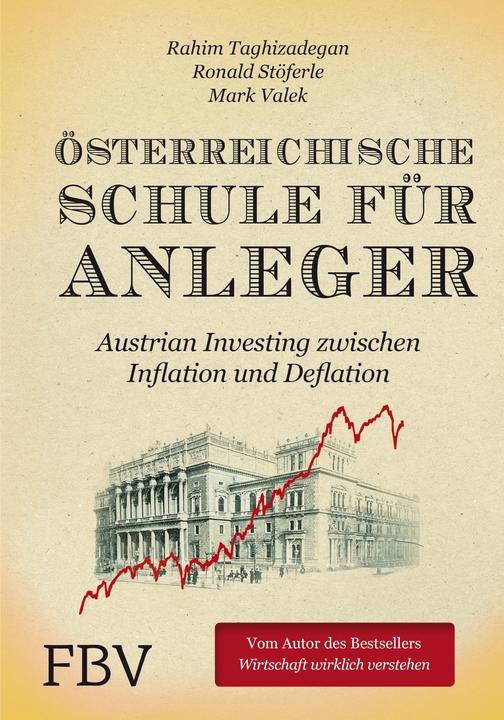Produktbild Österreichische Schule für Anleger (Deutsch, Mark Valek, Rahim Taghizadegan, Ronald Stöferle, 2014)