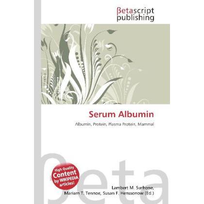 Serum Albumin, Fachbücher von Lambert M. Surhone, Susan F. Marseken, Miriam T. Timpledon