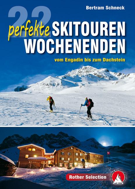 22 perfekte Skitouren-Wochenenden (Deutsch, Bertram Schneck, 2018)
