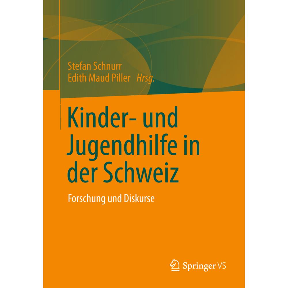 Kinder- und Jugendhilfe in der Schweiz, Fachbücher von Stefan Schnurr, Edith M. Piller