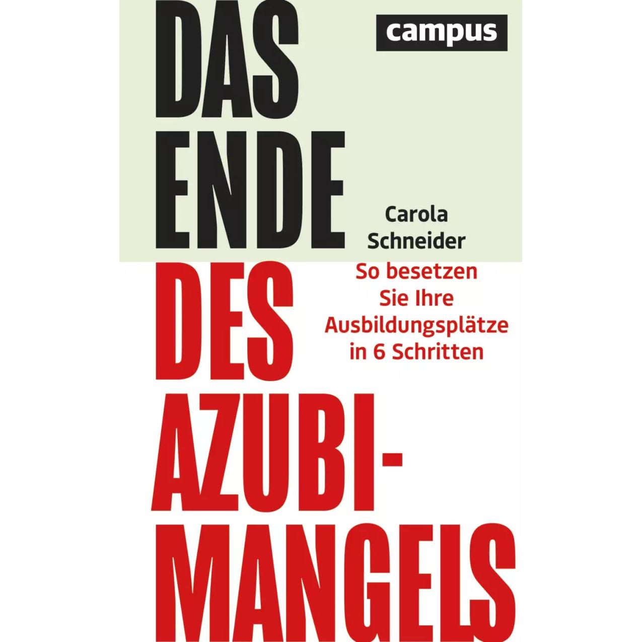 Das Ende des Azubimangels, Fachbücher von Carola Schneider