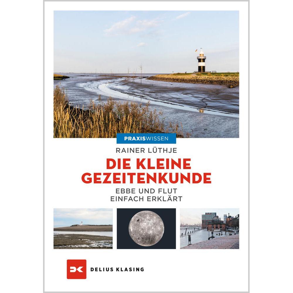 Die kleine Gezeitenkunde, Ratgeber von Rainer Lüthje