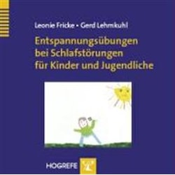 Entspannungsübungen bei Schlafstörungen für Kinder und Jugen, Hörbücher von Gerd Lehmkuhl, Leonie Fricke