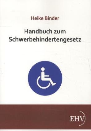 Produktbild Handbuch zum Schwerbehindertengesetz (Deutsch, Heike Binder, 2011)