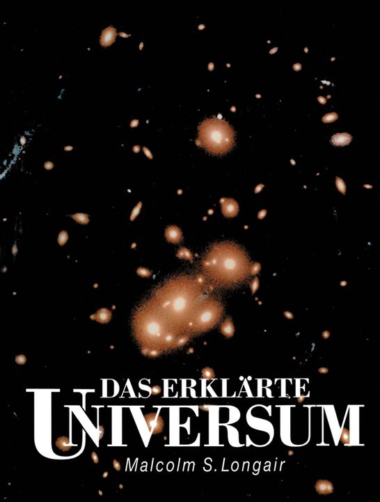 Actual product image Das erklärte Universum (Malcolm S. Longair, 2011)