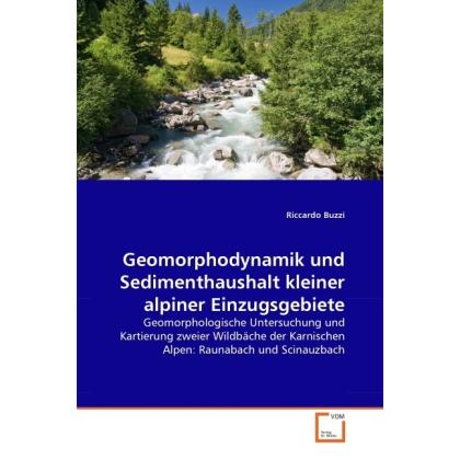 Thumbnail - Geomorphodynamik und Sedimenthaushalt kleiner alpiner Einzugsgebiete, Fachbücher
