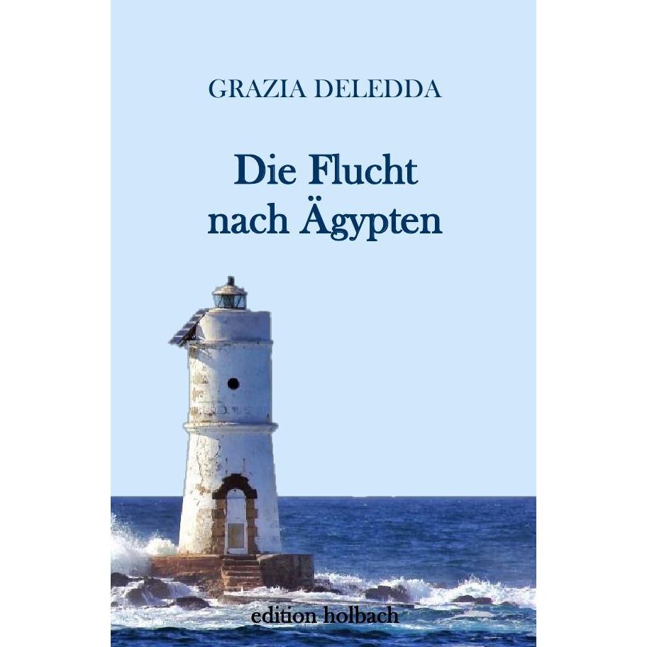 Die Flucht nach Ägypten, Belletristik von Grazia Deledda
