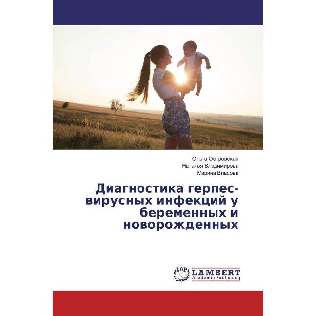 Thumbnail - Diagnostika gerpes-virusnyh infekcij u beremennyh i novorozhdennyh, Fachbücher von Marina Vlasova