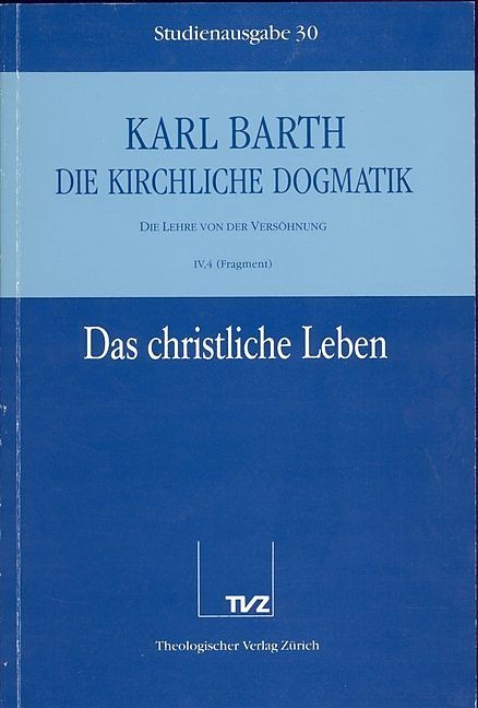 Actual product image Church Dogmatics Vol. 30 - The Christian Life (Fragment) (German, Barth, Karl, 1991)