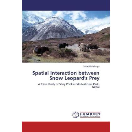 Spatial Interaction between Snow Leopard's Prey, Fachbücher von Suraj Upadhaya