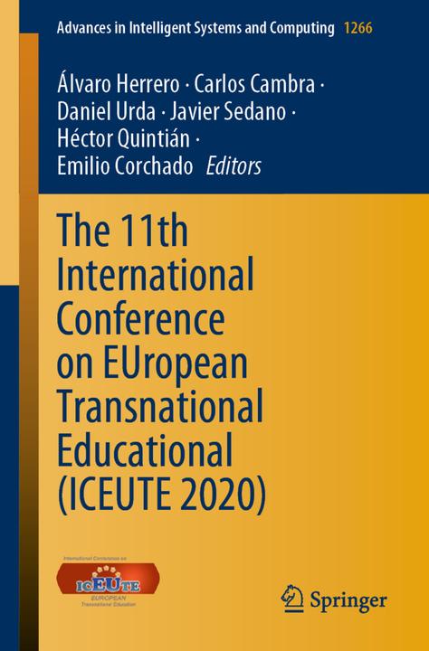 Produktbild The 11th International Conference on EUropean Transnational Educational (ICEUTE 2020) (Emilio Corchado, Héctor Quintián, Álvaro Herrero, Javier Sedano, Carlos Cambra, Daniel Urda, 2020)