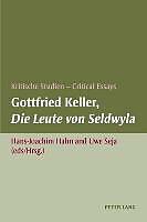 Produktbild Gottfried Keller, Die Leute von Seldwyla (Deutsch, Englisch, Hans-Joachim Hahn, Uwe Seja, 2007)