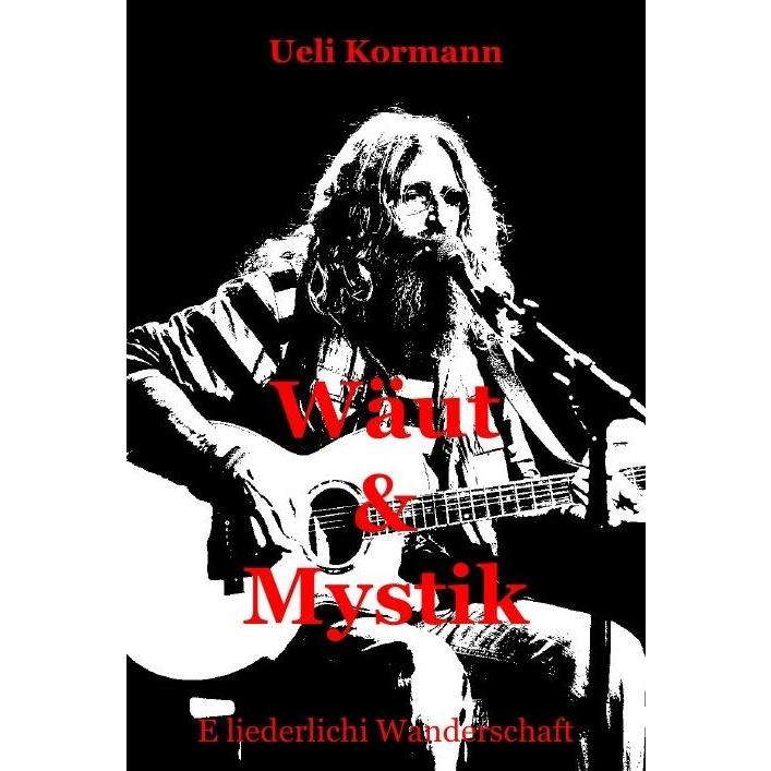 Wäut & Mystik, Belletristik von Ulrich Kormann