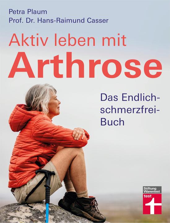 Produktbild Aktiv leben mit Arthrose (Deutsch, Petra Plaum, Prof. Dr. med. Hans-Raimund Casser, 2021)