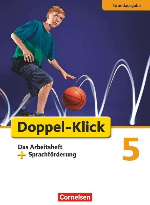 Produktbild Doppel-Klick - Grundausgabe. 5. Schuljahr - Das Arbeitsheft plus Sprachförderung (Deutsch, Angela Maria Adhikari, Julia Beyer, Renate Krull, Sebastian Scholz, Werner Bentin, 2012)