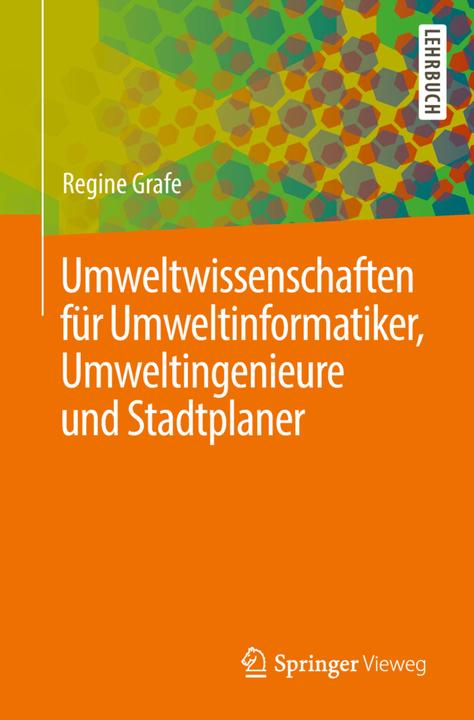 Produktbild Umweltwissenschaften für Umweltinformatiker, Umweltingenieure und Stadtplaner (Deutsch, Regine Grafe, 2018)