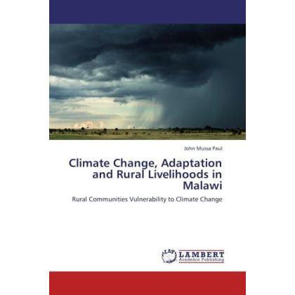 Climate Change, Adaptation and Rural Livelihoods in Malawi, Fachbücher