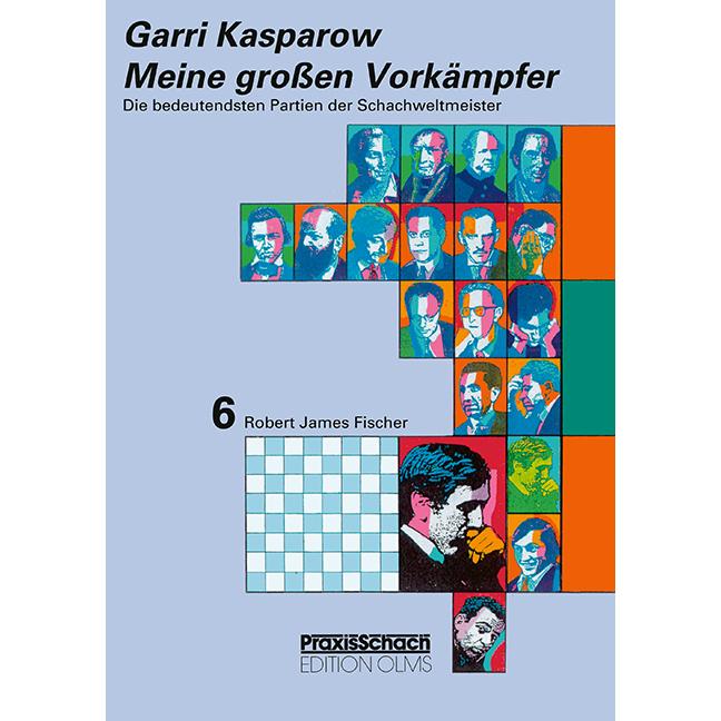 Meine grossen Vorkämpfer / Die bedeutendsten Partien der Schachweltmeister, Kinderbücher von Garri Kasparow, Dirk Poldau...