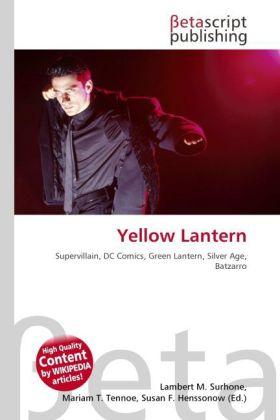 Produktbild Yellow Lantern (Lambert M. Surhone, Mariam T. Tennoe, Susan F. Henssonow, 2010)