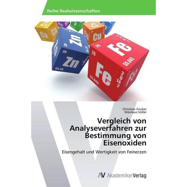 Thumbnail - Vergleich von Analyseverfahren zur Bestimmung von Eisenoxiden, Sachbücher von Christian Gruber, Nikolaus Voller