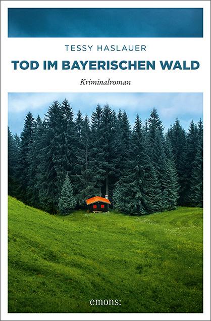 Produktbild Tod im Bayerischen Wald (Deutsch, Tessy Haslauer, 2018)