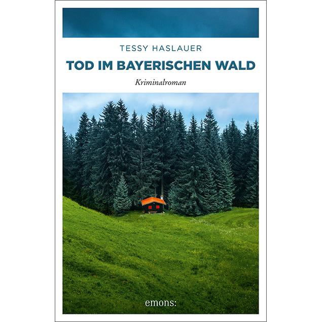 Thumbnail - Tod im Bayerischen Wald, Belletristik von Tessy Haslauer