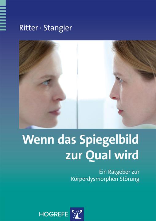 Produktbild Wenn das Spiegelbild zur Qual wird (Deutsch, Ulrich Stangier, Viktoria Ritter, 2010)