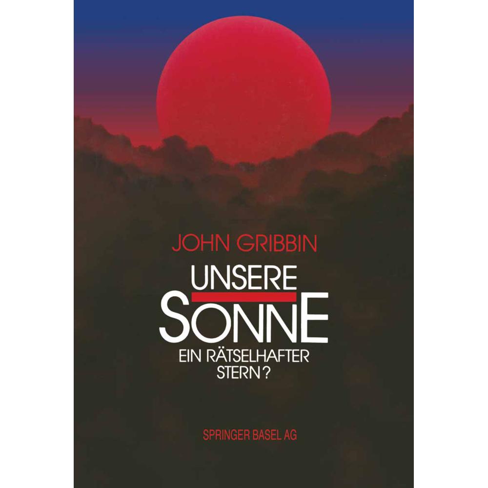 Unsere Sonne - ein rätselhafter Stern?, Fachbücher von John Gribbin