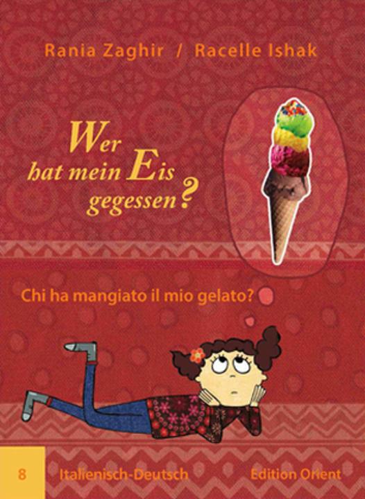 Produktbild Wer hat mein Eis gegessen? 08 (Deutsch, Petra Dünges, Racelle Ishak, Rania Zaghir, 2014)