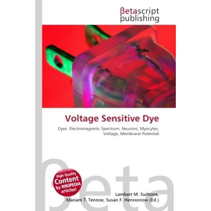 Voltage Sensitive Dye, Fachbücher von Lambert M. Surhone, Miriam T. Timpledon, Susan F. Marseken