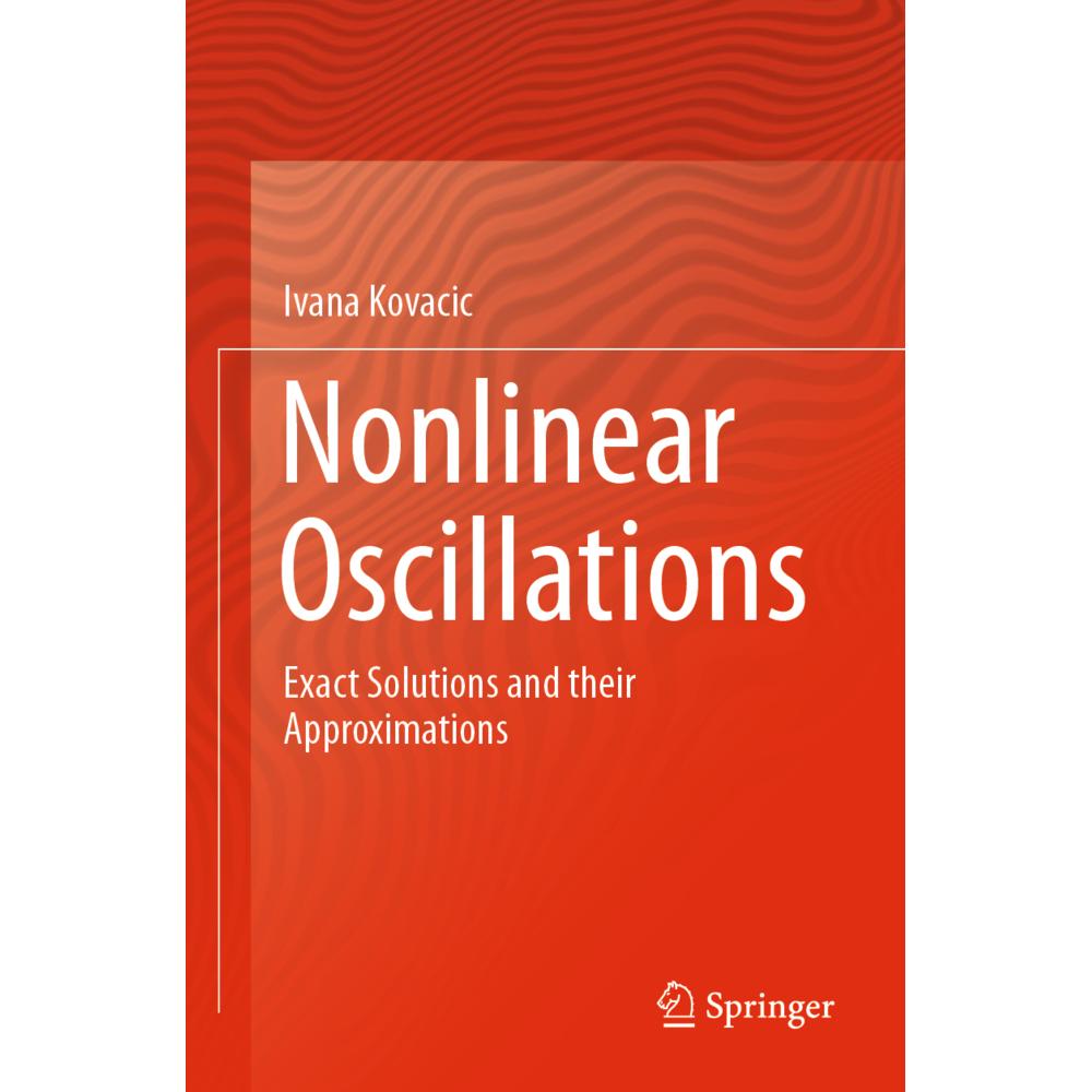 Nonlinear Oscillations, Fachbücher von Ivana Kovacic