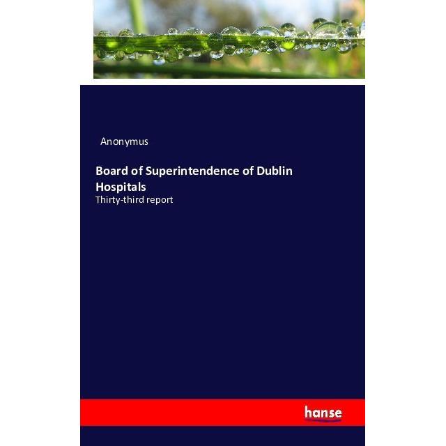 Board of Superintendence of Dublin Hospitals, Fachbücher von Anonym