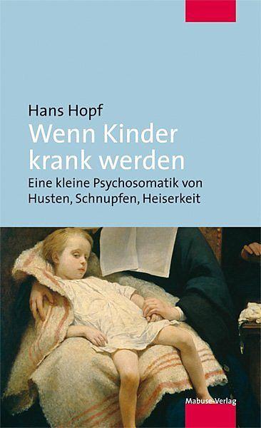 Produktbild Wenn Kinder krank werden (Deutsch, Hans Hopf, 2019)