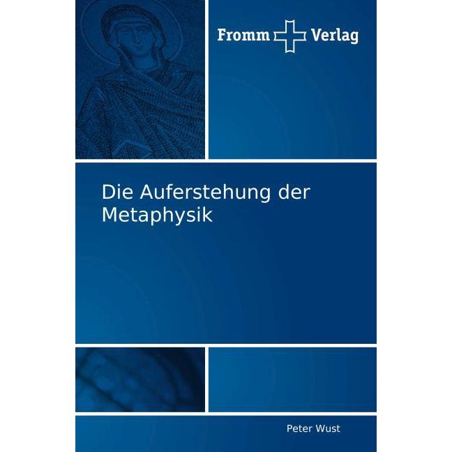 Die Auferstehung der Metaphysik, Fachbücher von Peter Wust