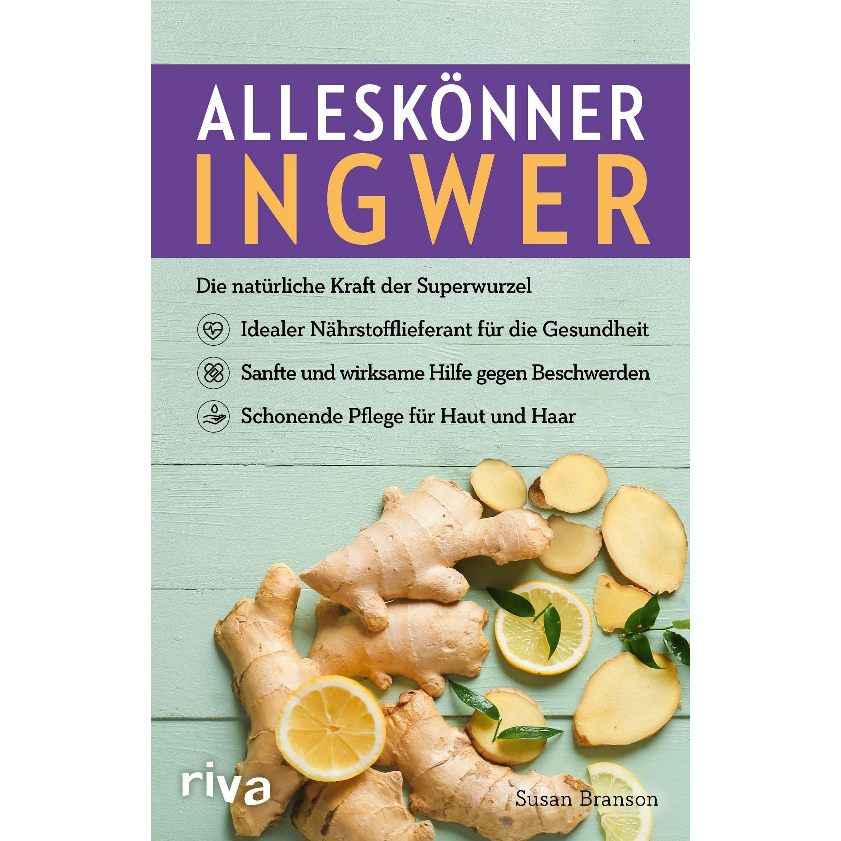Alleskönner Ingwer, Ratgeber von Susan Branson, Martin Rometsch