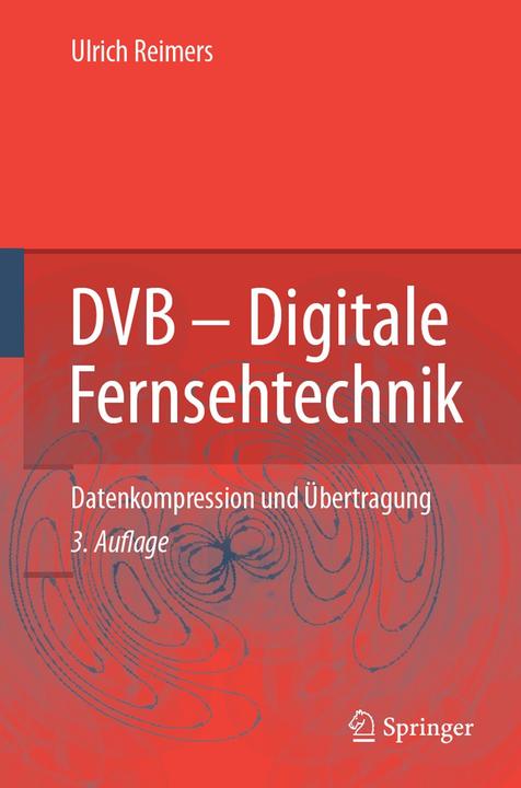 Produktbild DVB - Digitale Fernsehtechnik (Deutsch, Ulrich Reimers, 2008)