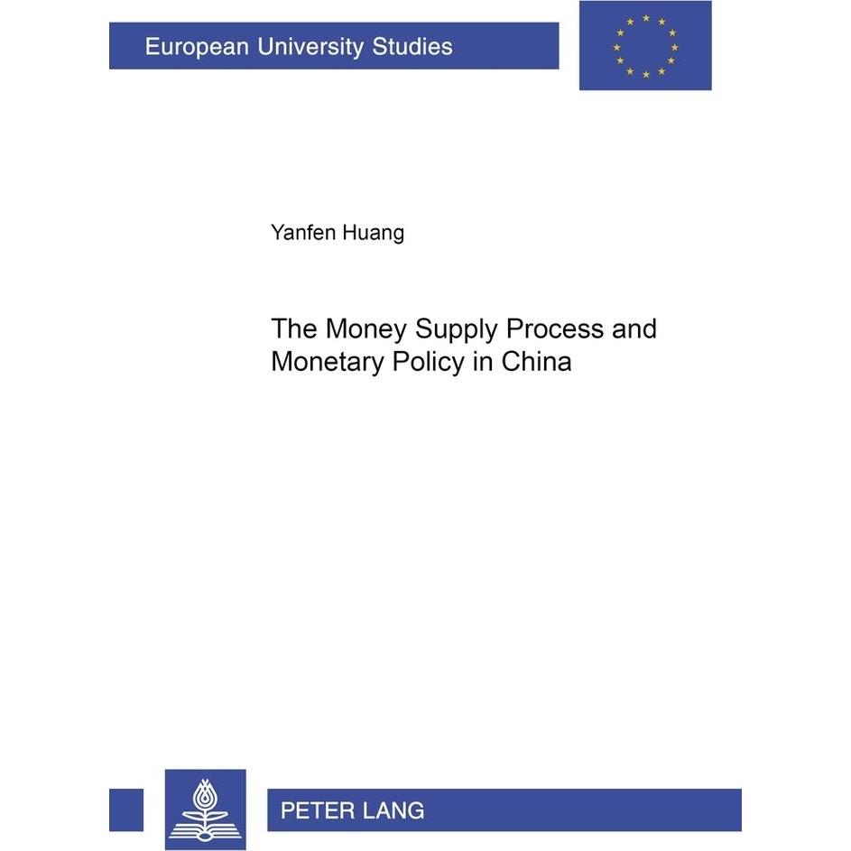The Money Supply Process and Monetary Policy in China, Fachbücher von Yanfen Huang