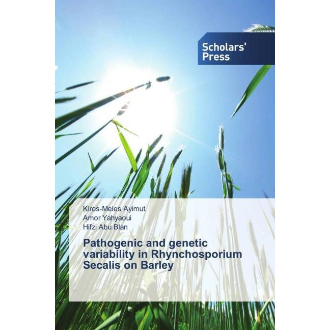 Pathogenic and genetic variability in Rhynchosporium Secalis on Barley, Fachbücher