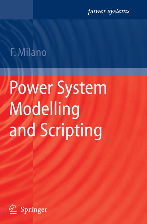 Produktbild Power System Modelling and Scripting (Englisch, Federico Milano, 2010)