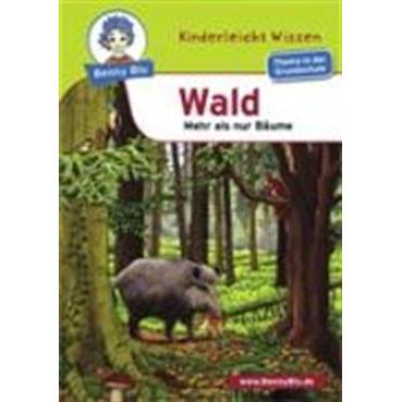 Benny Blu Wald Mehr als nur Bäume, Kinderbücher von Kinderleicht Wissen Vlg.