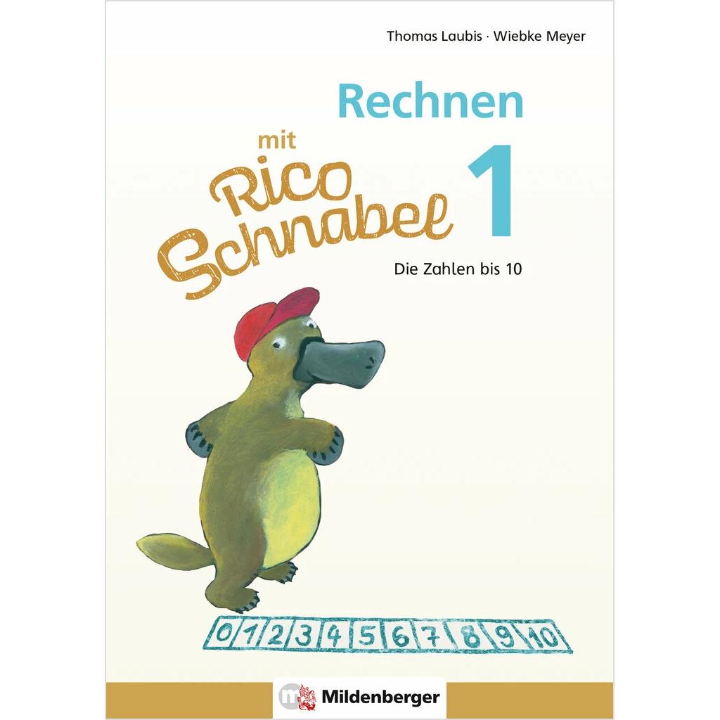 Thumbnail - Rechnen mit Rico Schnabel 1, Heft 1 – Die Zahlen bis 10, Schulbücher von Wiebke Meyer, Thomas Laubis