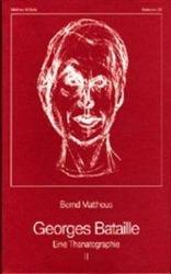 Produktbild Georges Bataille. Eine Thanatographie 2. Chronik 1940 - 1951 (Deutsch, Bernd Mattheus, 1988)